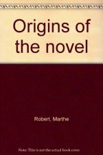 Origins of the Novel - Marthe Robert