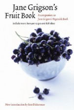 Jane Grigson's Fruit Book - Jane Grigson, Sara Dickerman