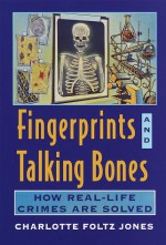 Fingerprints and Talking Bones - Charlotte Foltz Jones