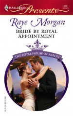 Bride By Royal Appointment - Raye Morgan