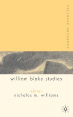 Palgrave Advances in William Blake Studies - Nicholas M. Williams