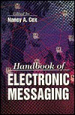 The Handbook of Electronic Messaging - Nancy Cox