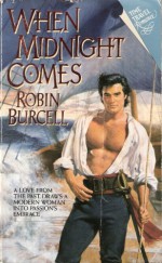 When Midnight Comes: When Midnight Comes - Robin Burcell