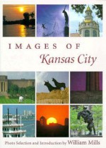 Images of Kansas City - William Mills