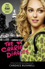 The Carrie Diaries TV Tie-In Edition - Candace Bushnell