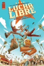 Lucha Libre, Vol. 1 (v. 1) - Jerry Frissen, Bill, Fabien M., Gobi