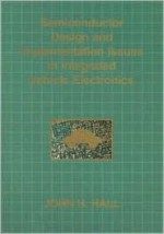 Semiconductor Design And Implementation Issues In Integrated Vehicle Electronics - John H. Hall