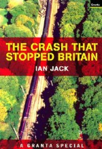 The Crash That Stopped Britain - Ian Jack