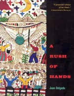 A Rush of Hands - Juan Delgado