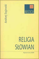 Religia Słowian - Andrzej Szyjewski