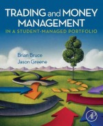 Trading and Money Management in a Student-Managed Portfolio - Brian Bruce, Jason Greene