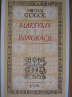 Maksymy i inwokacje - Mikołaj Gogol