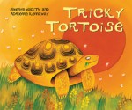 Tricky Tortoise - Mwenye Hadithi, Adrienne Kennaway