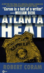 Atlanta Heat - Robert Coram