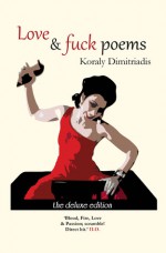 Love and Fuck Poems - Koraly Dimitriadis