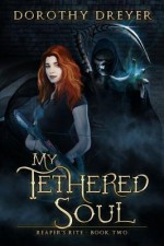 My Tethered Soul - Dorothy Dreyer