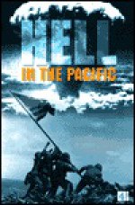 Hell in the Pacific: The War with Japan 1941-1945 - Jonathan Lewis, Benjamin Steele, Ben Steele