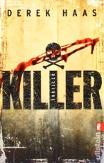 Killer - Derek Haas, Marlies Ruß