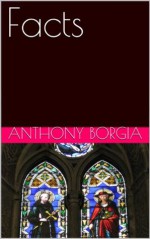 Facts - Anthony Borgia