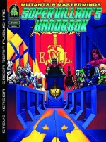 Supervillian's Handbook A Mutants & Masterminds Sourcebook - Steve Kenson, UDON, Chris Stevens