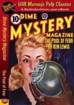 Dime Mystery Magazine The Pool of Fear - Ken Lewis, RadioArchives.com, Will Murray