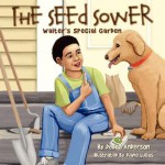 The Seed Sower, Walter's Special Garden - Debra Anderson, Diane Lucas