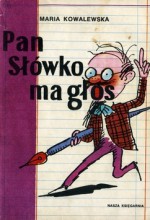 Pan Słówko ma głos - Maria Kowalewska