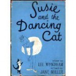 Susie and the Dancing Cat - Lee Wyndham, Jane Miller