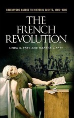 The French Revolution - Linda S. Frey