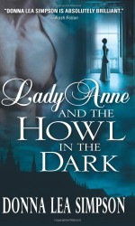 Lady Anne and the Howl in the Dark - Donna Lea Simpson