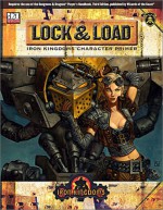 Lock & Load: Iron Kingdom's Character Primer - J.M. Martin, Douglas Seacat