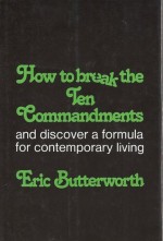 How to Break the Ten Commandments - Eric Butterworth