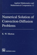 Numerical Solution Of Convection Diffusion Problems - K.W. Morton