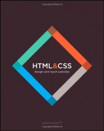 HTML and CSS: Design and Build Websites - Jon Duckett