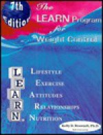 The Learn Program for Weight Control: Lifestyle, Exercise, Attitudes, Relationships, Nutrition - Kelly D. Brownell, Thomas A. Wadden, Jrn A. Langsted