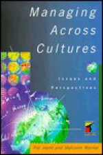 Managing Across Cultures: Issues and Perspectives - Pat Joynt, Malcolm Warner