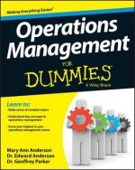 Operations Management for Dummies - Geoffrey Parker, Edward Anderson, Mary Ann Anderson