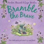 Bramble the Brave - Amber Stewart