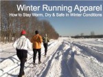 Winter Running Apparel - How to Stay Warm, Dry & Safe In Winter Conditions - Blaine Moore