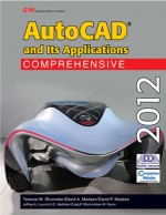 AutoCAD and Its Applications Comprehensive 2012 - Terence M. Shumaker, David A. Madsen, David P. Madsen, Jeffrey A. Laurich, J. C. Malitzke, Craig P. Black, Adam M. Ferris