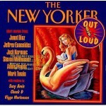 The New Yorker Out Loud. - Steven Millhauser, Jeffrey Eugenides