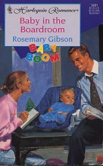 Baby in the Boardroom - Rosemary Gibson