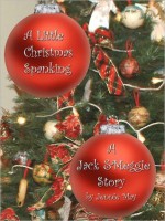 A Little Christmas Spanking; A Jack and Meggie Story - Jennie May