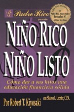 Nino Rico, Nino Listo - Robert T. Kiyosaki, Sharon Lechter, Fernando Alvarez del Castillo