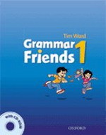 Grammar Friends 1 Student's Book - Tim Ward