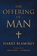 The Offering of Man - Harry Blamires, Bernard Newman