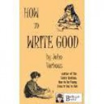 How To Write Good - John Vorhaus