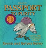 Passport to Purity - Dennis Rainey, Barbara Rainey, W. Mark Whitlock