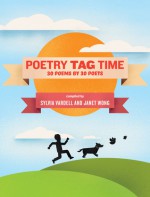 PoetryTagTime - Sylvia Vardell, Janet Wong