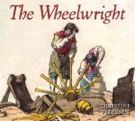 Colonial People: The Wheelwright - Christine Petersen